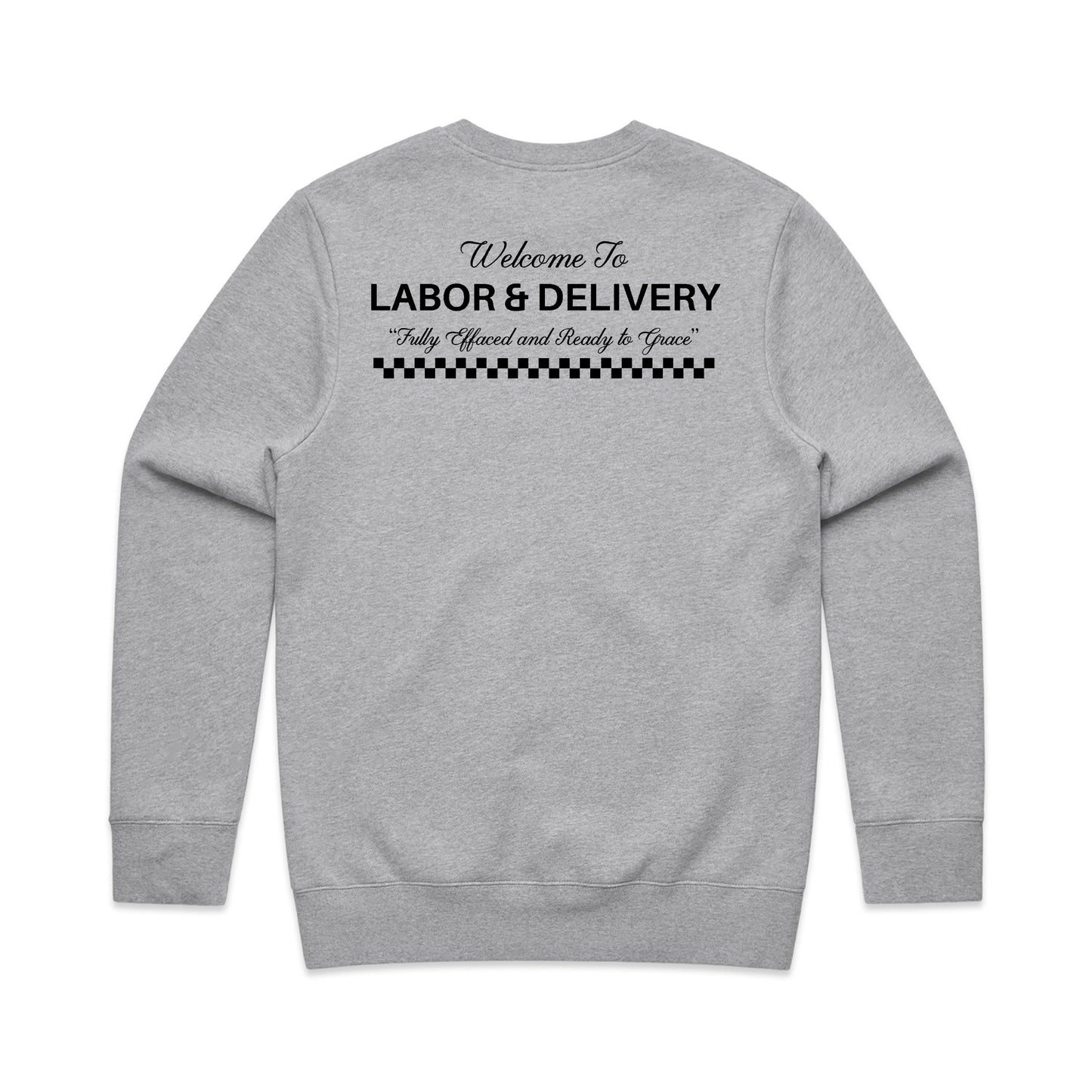 Welcome to Labor & Delivery Crewneck Sweatshirt